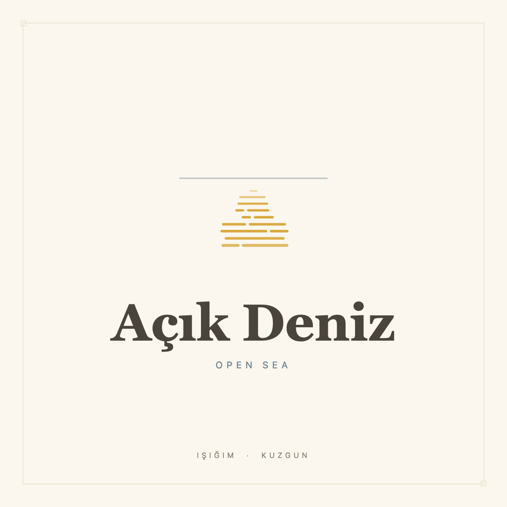 Açık Deniz · Open Sea