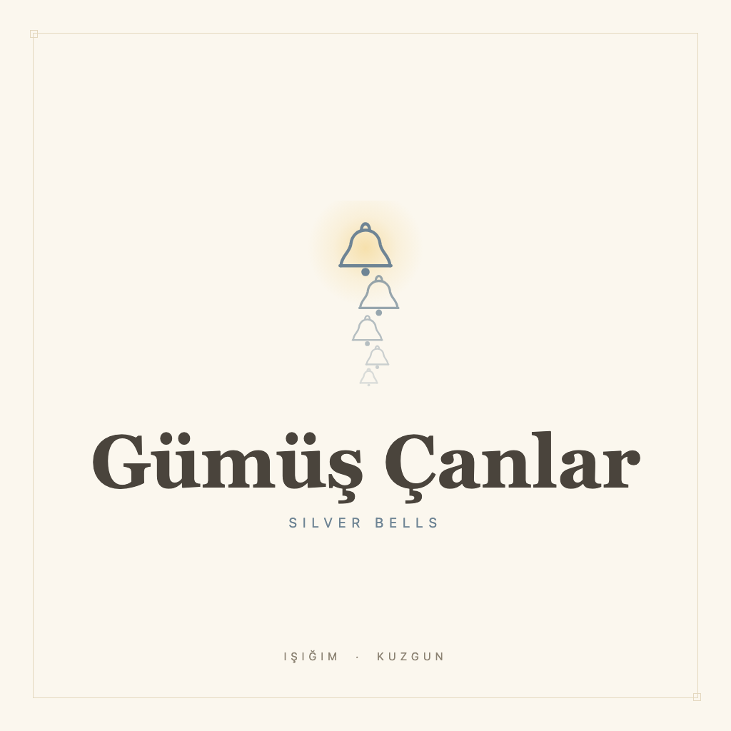 Gümüş Çanlar · Silver Bells