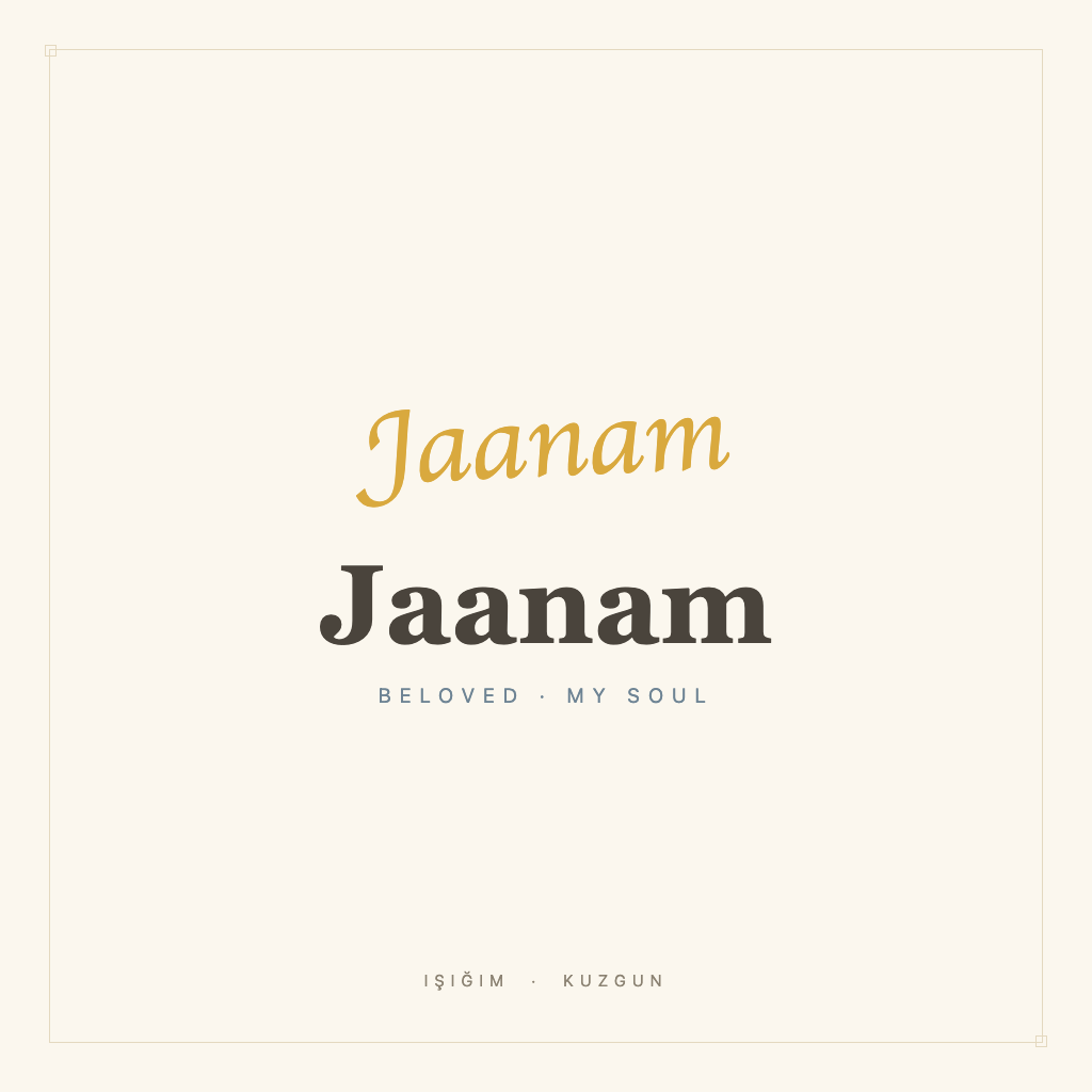 Jaanam · Beloved / My Soul